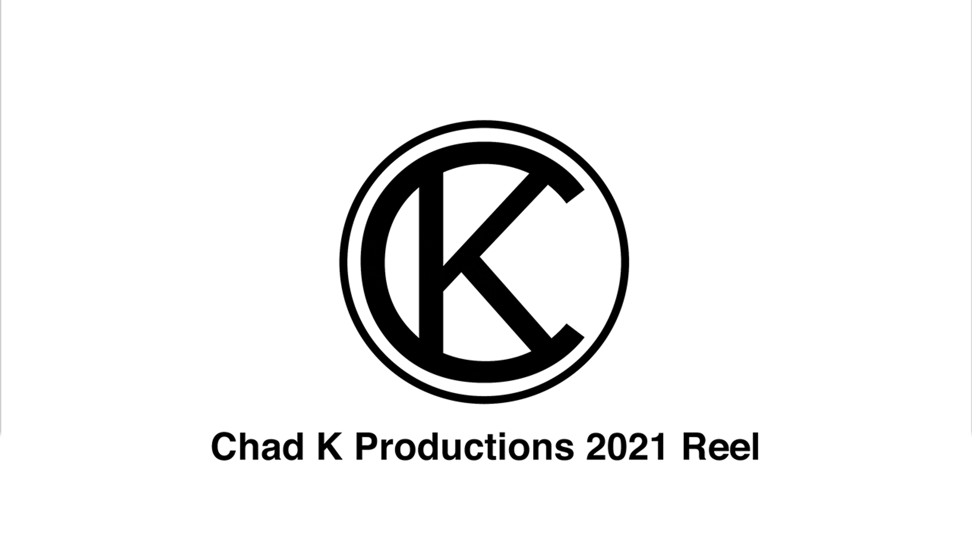 Chad K Productions 2021 Reel